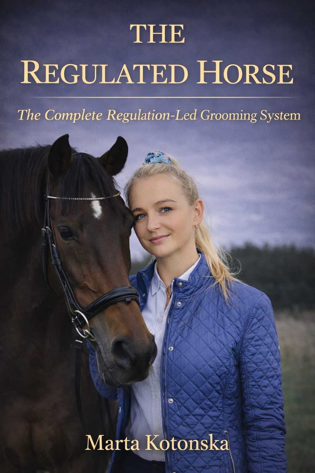 The Regulated Horse (eBook by Marta Kotonska)